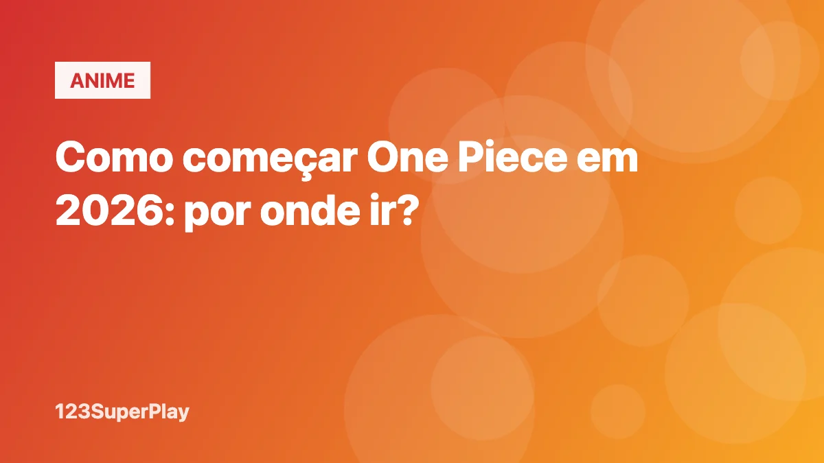 Como começar a assistir One Piece em 2026: live-action, anime ou mangá?