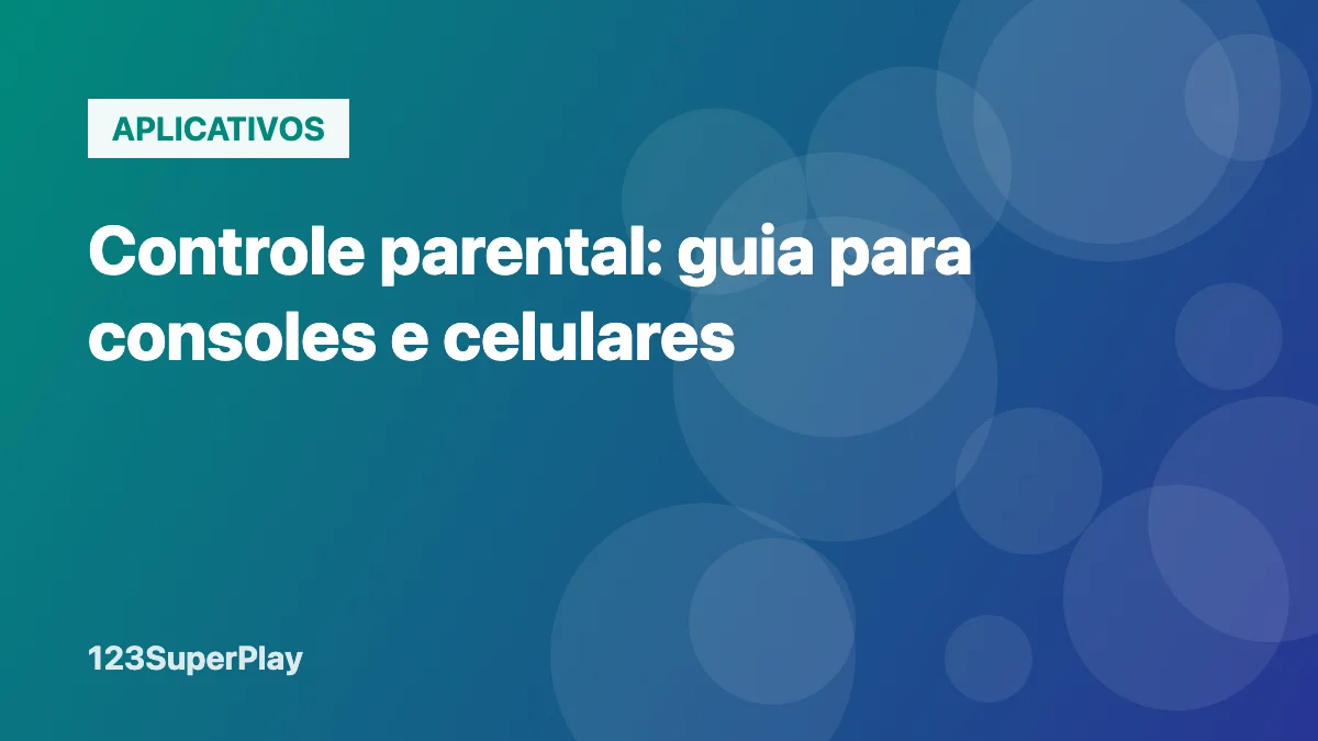 Controle parental em consoles e celulares: como configurar no Switch, PS5, Xbox, Android e iPhone
