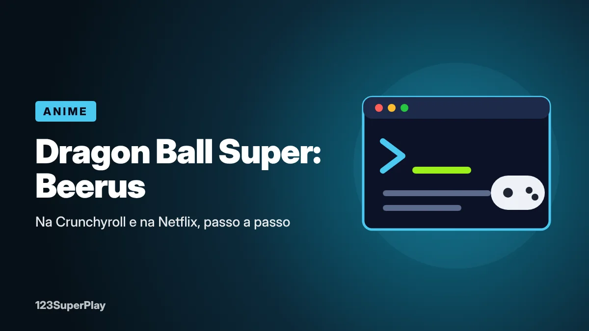 Como assistir Dragon Ball Super: Beerus na Crunchyroll e Netflix