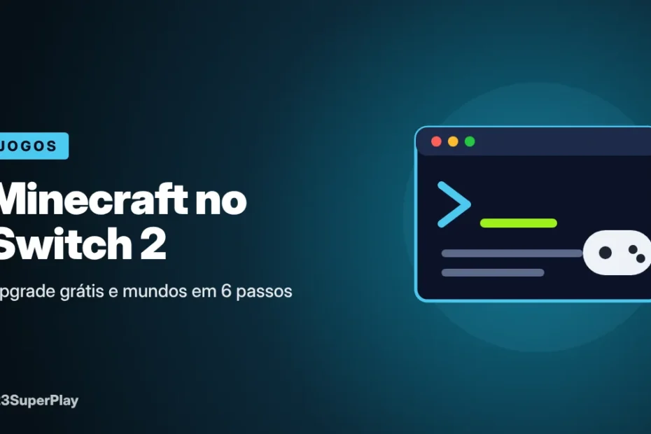 Como atualizar o Minecraft para o Switch 2 (sem perder seus mundos)