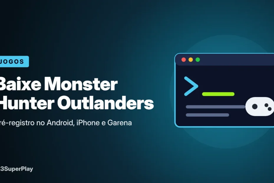 Como baixar Monster Hunter Outlanders e fazer o pré-registro