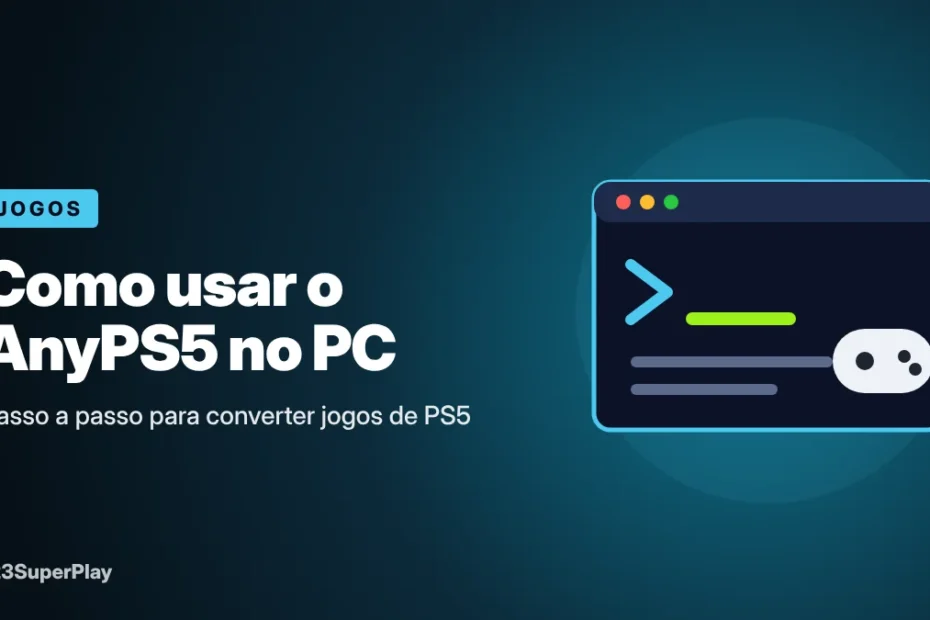 Como usar o AnyPS5 no PC: passo a passo para converter jogos de PS5