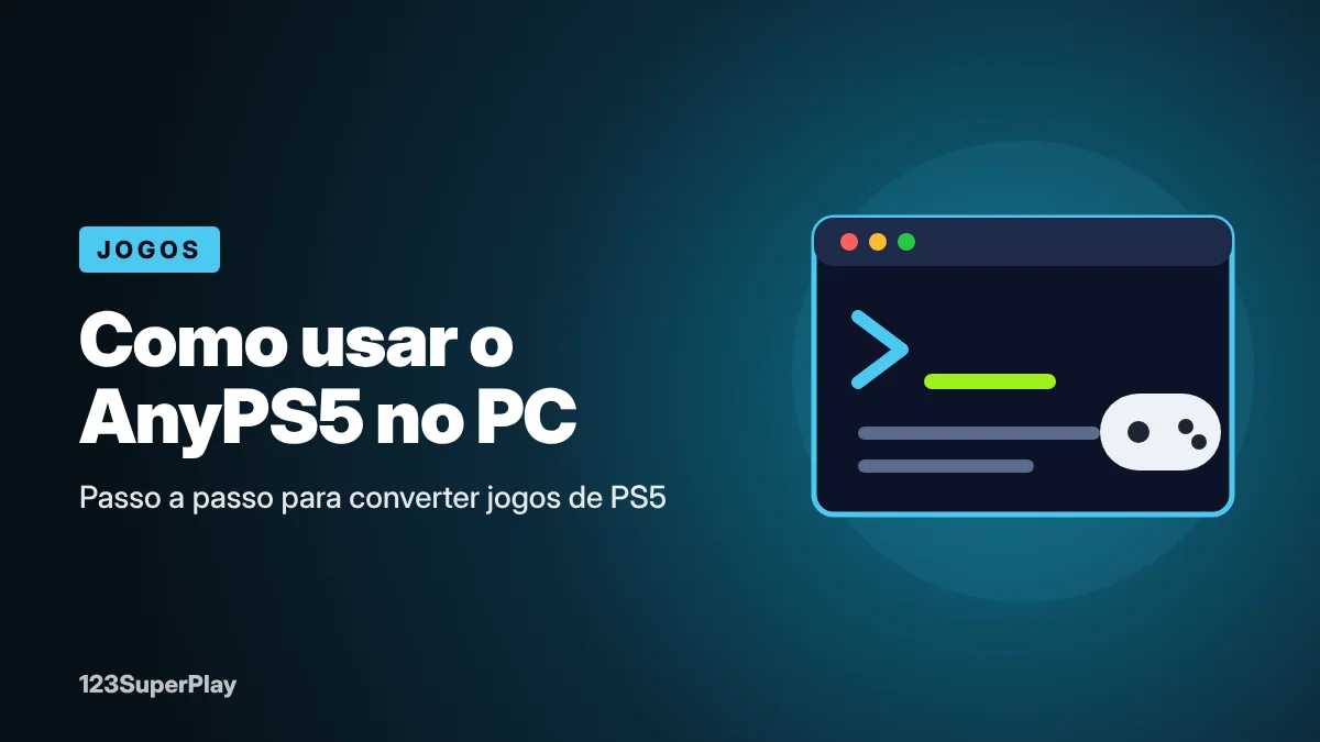 Como usar o AnyPS5 no PC: passo a passo para converter jogos de PS5