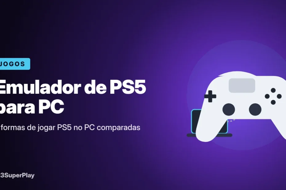Emulador de PS5 para PC existe? 6 formas de jogar comparadas