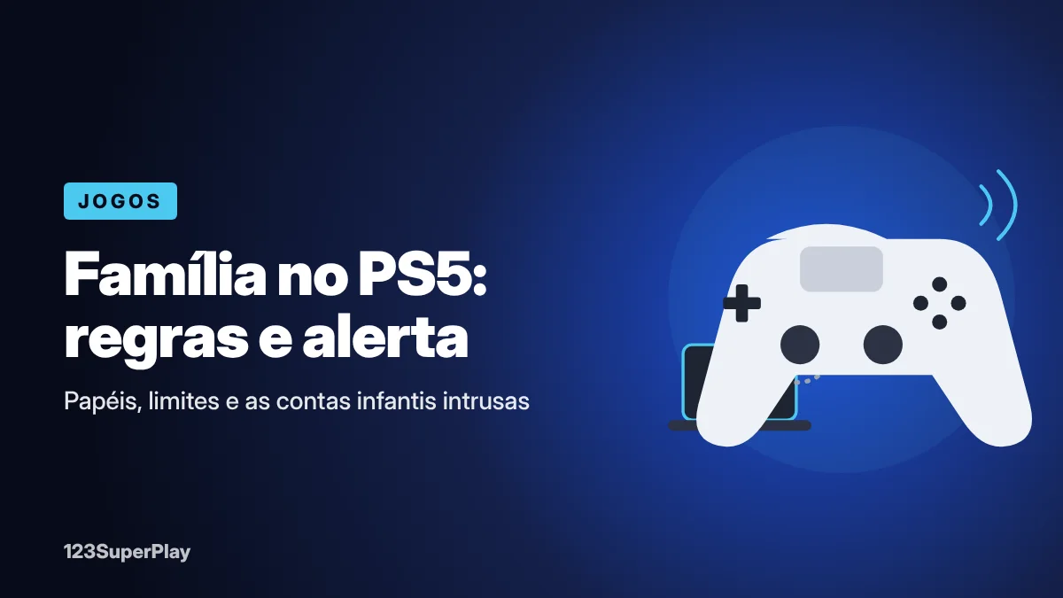 Gerenciamento da família PS5: 6 regras e o alerta de invasão