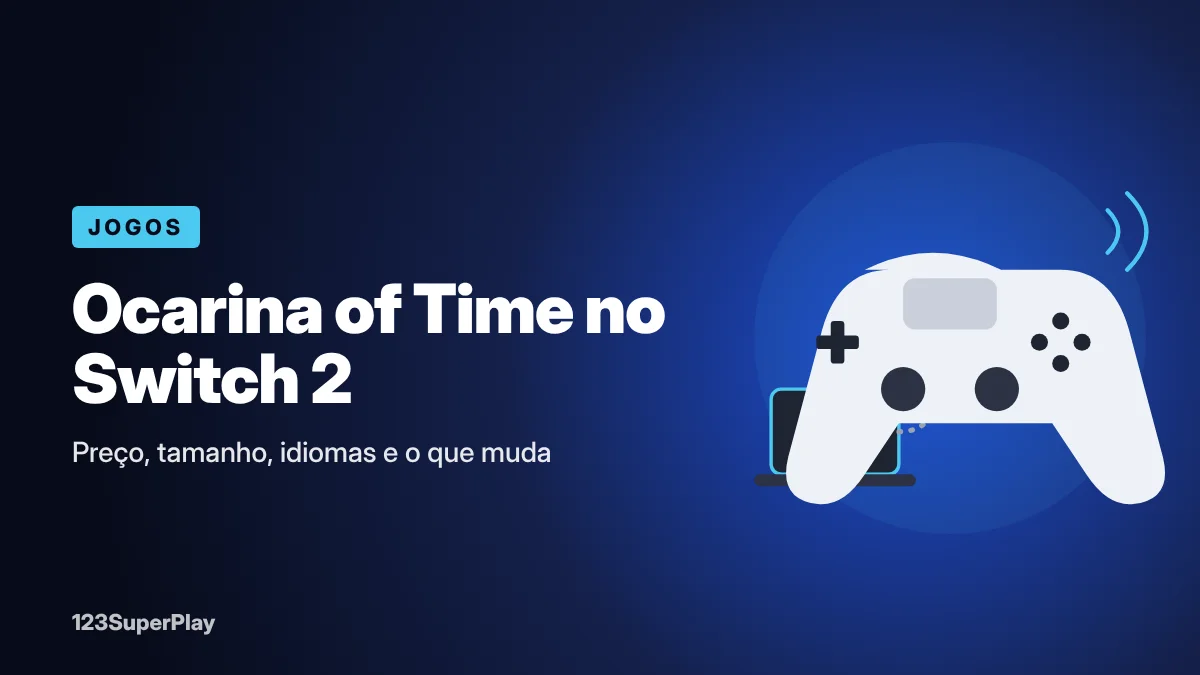 Ocarina of Time no Switch 2: preço, tamanho, idiomas e o que muda