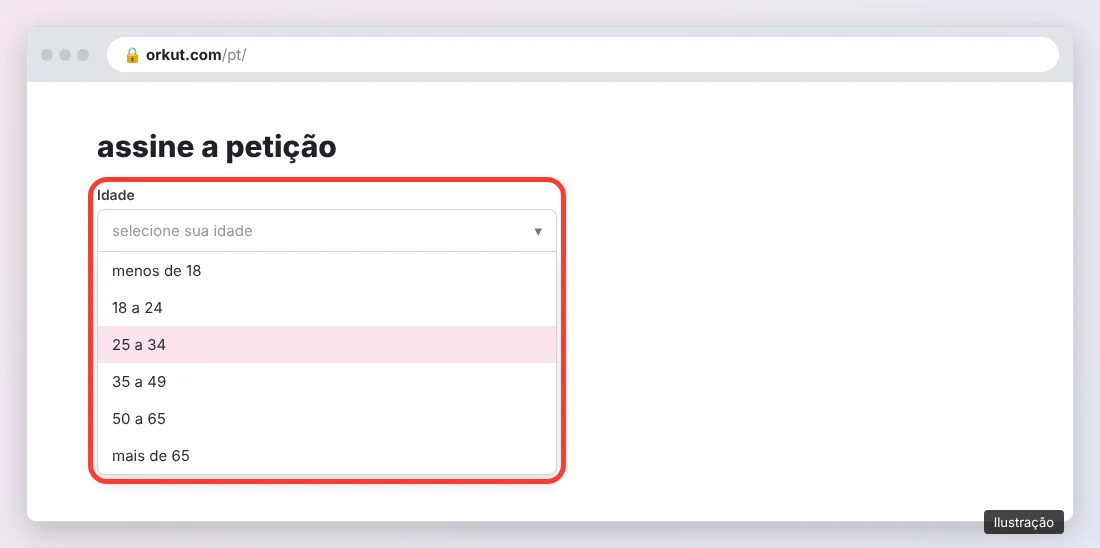 Seção assine a petição do site do Orkut com o campo Idade aberto e as seis faixas etárias